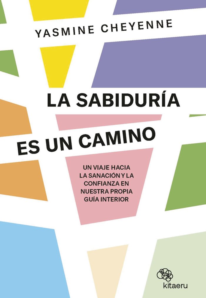 LA SABIDURIA ES UN CAMINO | CHEYENNE,YASMINE | KITAERU LIBROS | 9788410428003 Imagen principal del producto