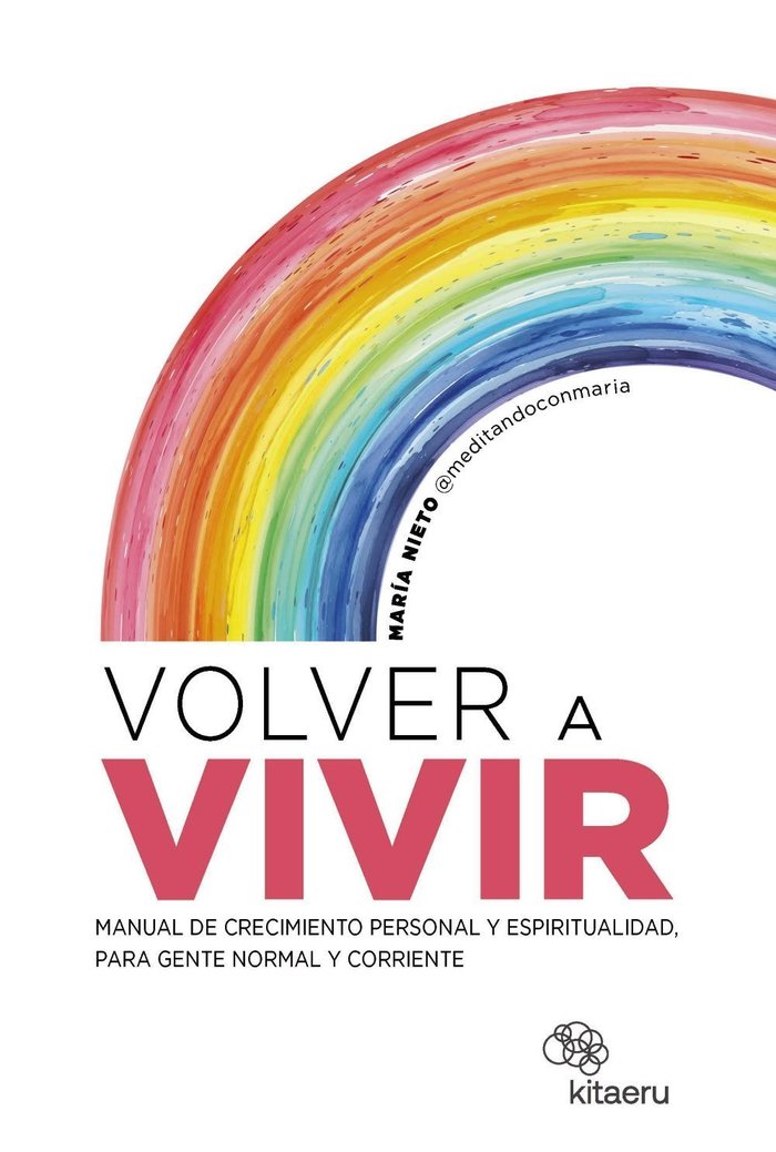 VOLVER A VIVIR | NIETO BARONA @MEDITANDOCONMARIA, MARIA | KITAERU LIBROS | 9788410428157 Imagen principal del producto