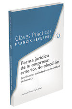 FORMA JURIDICA DE TU EMPRESA CRITERIOS DE ELECCION - 9788410431515