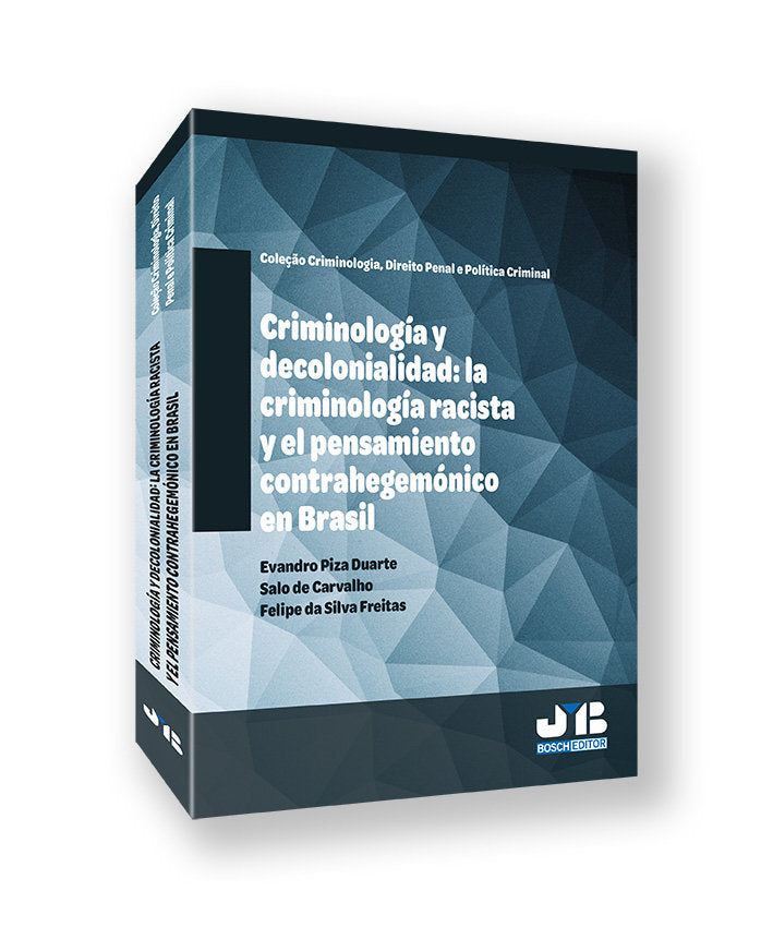 CRIMINOLOGIA Y DECOLONIALIDAD CRIMINOLOGIA RACISTA Y PENSAM - 9788410448391