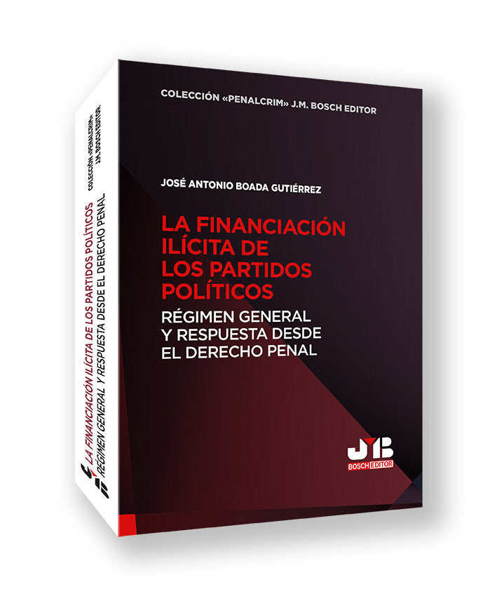 LA FINANCIACION ILICITA DE LOS PARTIDOS POLITICOS - 9788410448650
