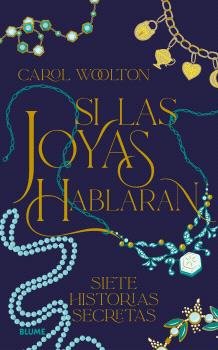 SI LAS JOYAS HABLARAN I Woolton, Carol I BLUME (Naturart) I 9788410469228 Imagen principal del producto