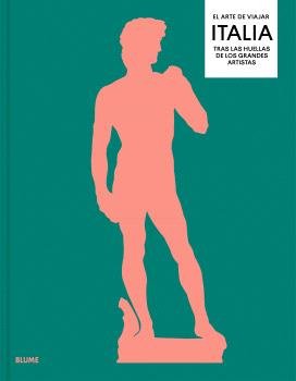 EL ARTE DE VIAJAR. ITALIA I Treno, Nick I BLUME (Naturart) I 9788410469402