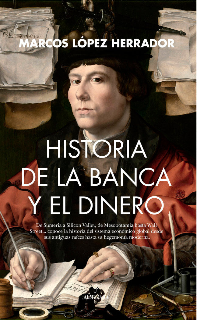 HISTORIA DE LA BANCA Y EL DINERO | LOPEZ HERRADOR, MARCOS | ALMUZARA | 9788410521681 Imagen principal del producto