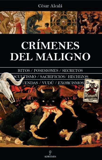 CRIMENES DEL MALIGNO I Alcala,Cesar I Almuzara I 9788410522541