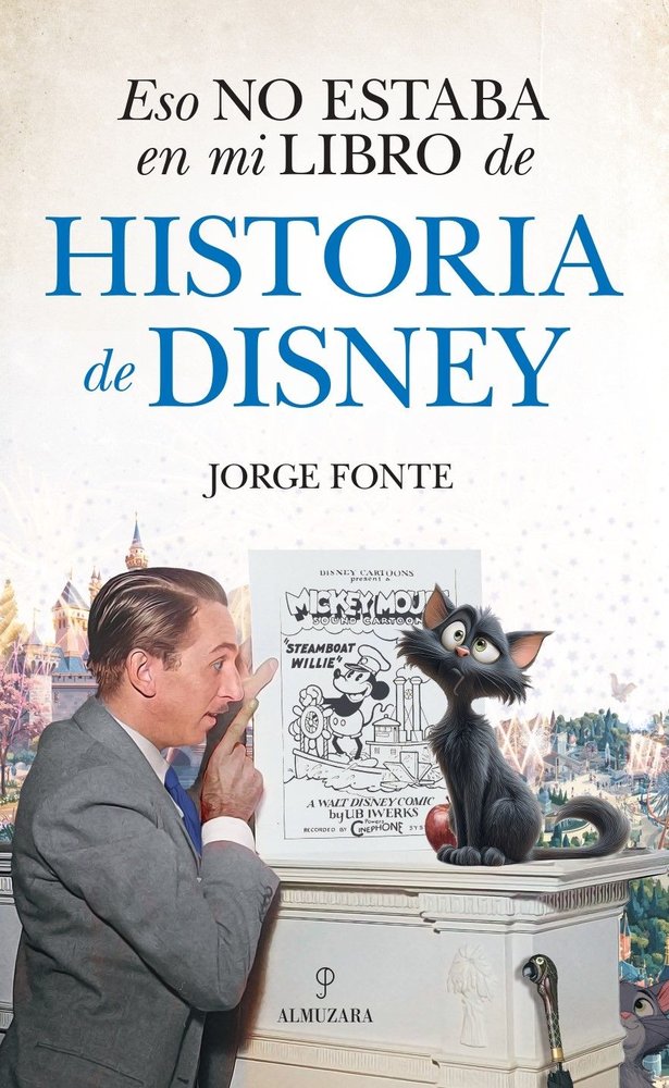ESO NO ESTABA EN MI LIBRO DE HISTORIA DE DISNEY | FONTE PADRON,JORGE | ALMUZARA | 9788410529601 Imagen principal del producto