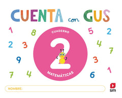 CUADERNO DE MATEMATICAS 2 CUENTA CON GUS | Varios Autores | 9788410550179 (Sm)