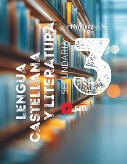 Lengua Castellana y Literatura. 3 Secundaria. Matices (Sm) - 9788410554023