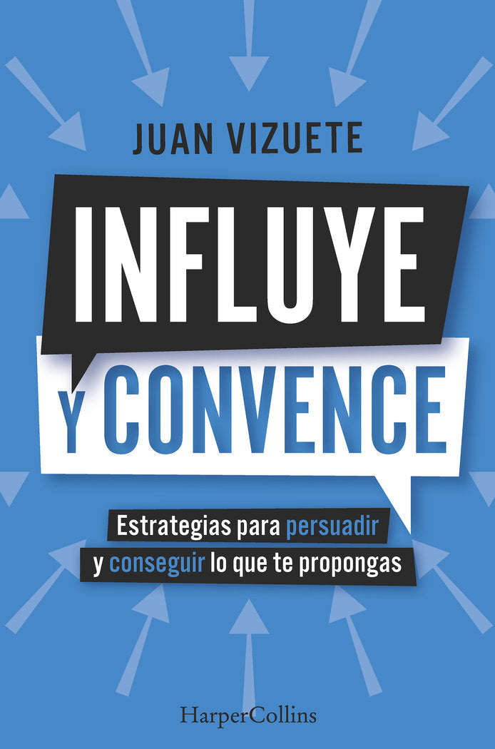 INFLUYE Y CONVENCE | JUAN VIZUETE | HARPER COLLINS | 9788410640573 Imagen principal del producto