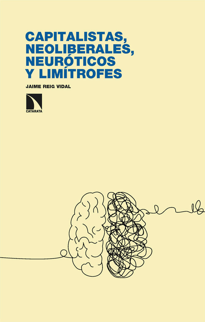 CAPITALISTAS NEOLIBERALES NEUROTICOS Y LIMITROFES - 9788410670655