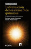 FORMACION DE LOS ELEMENTOS QUIMICOS LA - 9788410672505