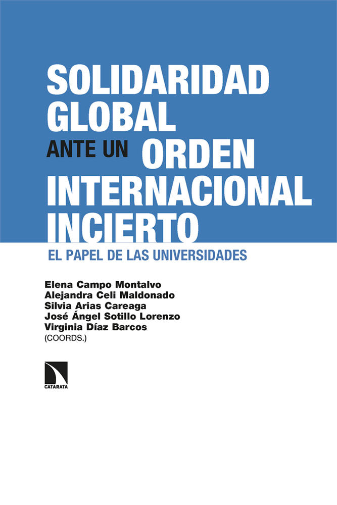 SOLIDARIDAD GLOBAL ANTE UN ORDEN INTERNACIONAL INCIERTO | AA,VV | CATARATA | 9788410673038