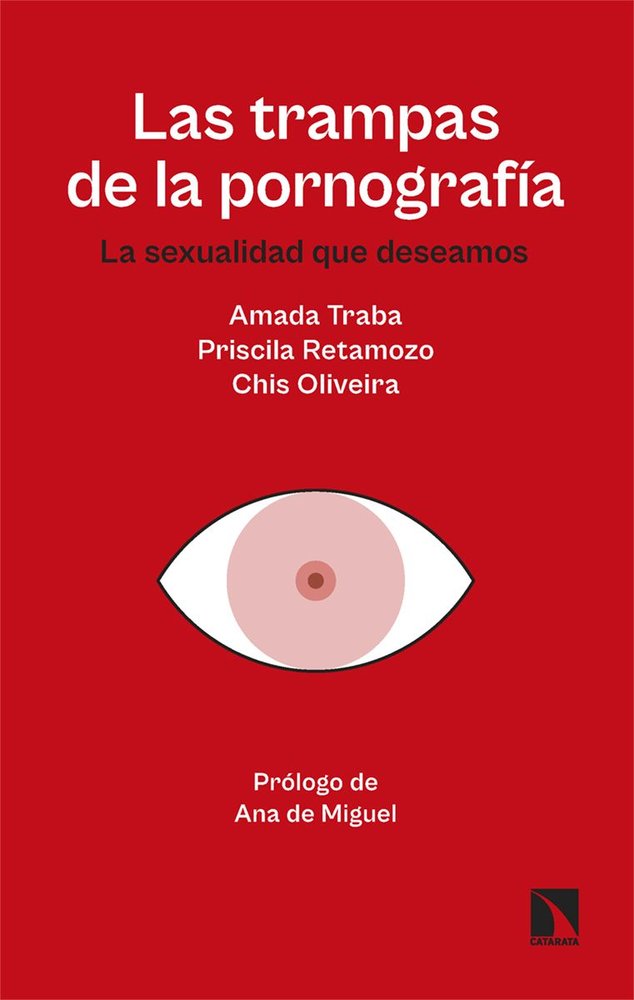 TRAMPAS DE LA PORNOGRAFIA,LAS | AA,VV,/OLIVEIRA MALVAR,CHIS/RETAMOZO | CATARATA | 9788410674066