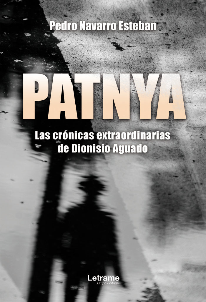 PATNYA LAS CRONICAS EXTRAORDINARIAS DE DIONISIO AGUADO - 9788410681958 Imagen principal del producto