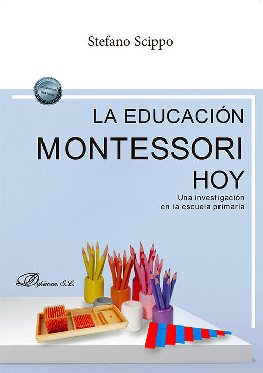 LA EDUCACION MONTESSORI HOY UNA INVESTIGACION EN LA ESCUELA | SCIPPO, STEFANO | DYKINSON EDITORIAL | 9788410700734 Imagen principal del producto