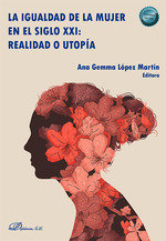 LA IGUALDAD DE LA MUJER EN EL SIGLO XXI REALIDAD O UTOPIA - 9788410701496 Imagen principal del producto