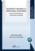 ECONOMIA Y DESARROLLO TERRITORIAL SOSTENIBLE | VEGA NUÑEZ, JORGE/CALVO GONZALEZ, JOSE L | DYKINSON EDITORIAL | 9788410703568