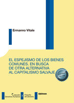 EL ESPEJISMO DE LOS BIENES COMUNES EN BUSCA DE OTRA ALTERNA - 9788410703889