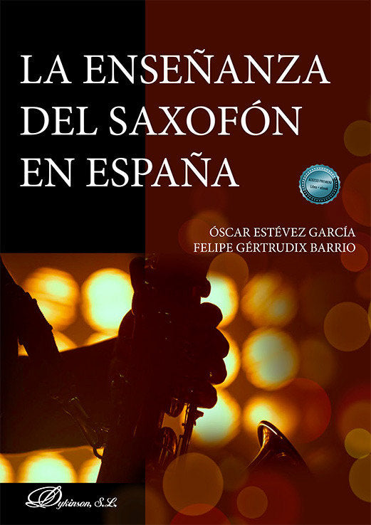 LA ENSEÑANZA DEL SAXOFON EN ESPAÑA | ESTEVEZ GARCIA, OSCAR/GERTRUDIX-BARRIO, | DYKINSON EDITORIAL | 9788410704749 Imagen principal del producto