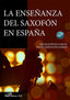 LA ENSEÑANZA DEL SAXOFON EN ESPAÑA | ESTEVEZ GARCIA, OSCAR/GERTRUDIX-BARRIO, | DYKINSON EDITORIAL | 9788410704749