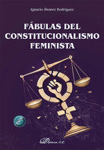 FABULAS DEL CONSTITUCIONALISMO FEMINISTA - 9788410707191