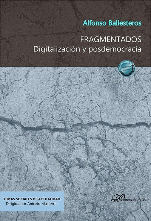 FRAGMENTADOS DIGITALIZACION Y POSDEMOCRACIA - 9788410708518