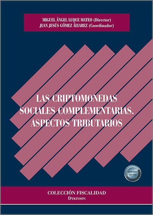 LAS CRIPTOMONEDAS SOCIALES COMPLEMENTARIAS ASPECTOS TRIBUTA - 9788410709751
