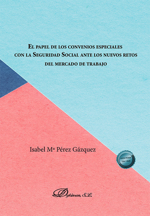 EL PAPEL DE LOS CONVENIOS ESPECIALES CON LA SEGURIDAD SOCIA - 9788410709829