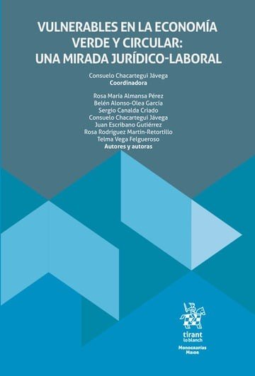 VULNERABLES ECONOMIA VERDE Y CIRCULAR UNA MIRADA JURIDICO-L | CHACARTEGUI JAVEGA,CONSUELO/ESCRIBANO GU | TIRANT LO BLANCH | 9788410716810 Imagen principal del producto