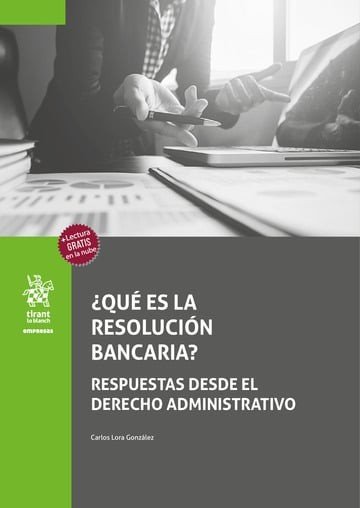 QUE ES LA RESOLUCION BANCARIA RESPUESTAS DESDE EL DERECHO | LORA GONZALEZ,CARLOS | TIRANT LO BLANCH | 9788410719446