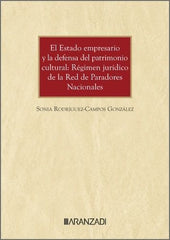 EL ESTADO EMPRESARIO Y LA DEFENSA DEL PATRIMONIO CULTURAL R - 9788410789609