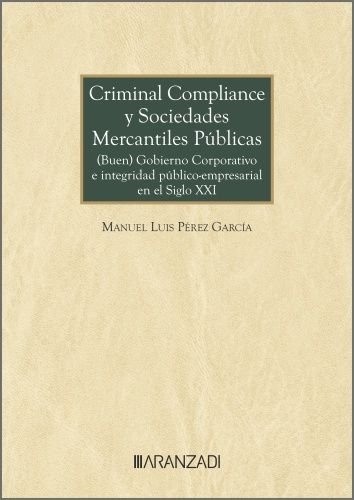 CRIMINAL COMPLIANCE Y SOCIEDADES MERCANTILES PUBLICAS BUEN G - 9788410789821 Imagen principal del producto