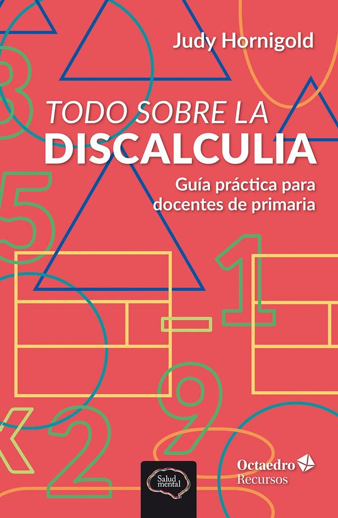 TODO SOBRE LA DISCALCULIA | HORNIGOLD, JUDY | OCTAEDRO | 9788410790018 Imagen principal del producto
