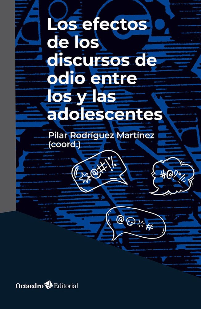 LOS EFECTOS DE LOS DISCURSOS DE ODIO ENTRE LOS Y LAS ADOLESC | nan | OCTAEDRO | 9788410791589 Imagen principal del producto