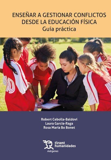 ENSEÑAR A GESTIONAR CONFLICTOS DESDE LA EDUCACION FISICA | AA,VV | TIRANT HUMANIDADES | 9788410813120 Imagen principal del producto
