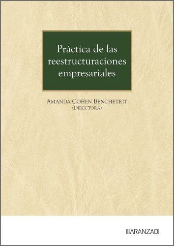 Práctica de las reestructuraciones empresariales. Cohen, Amanda (Ed. ) (Aranzadi) 9788410852211 Imagen principal del producto
