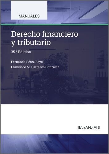DERECHO FINANCIERO Y TRIBUTARIO | PEREZ ROYO, FERNANDO | ARANZADI | 9788410852433 Imagen principal del producto