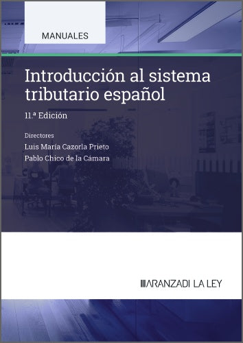 Introducción al sistema tributario español. Cazorla Prieto, Luis Maria, Chico De La Camara, Pablo (Aranzadi) 9788410852471