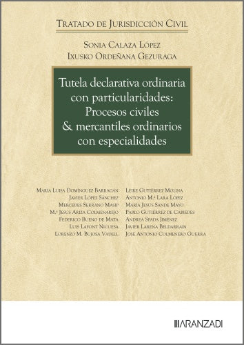 Tutela declarativa ordinaria con particularidades: Procesos civiles & mercantiles ordinarios con especialidades. Calaza Lopez, Sonia (ed. ), Ordeñana Gezuraga, Ixusko (Ed. ) (Aranzadi) 9788410856653