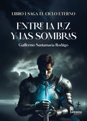 ENTRE LA LUZ Y LAS SOMBRAS | Santamaria Rodrigo,guillermo | 9788410899735 (Letrame)