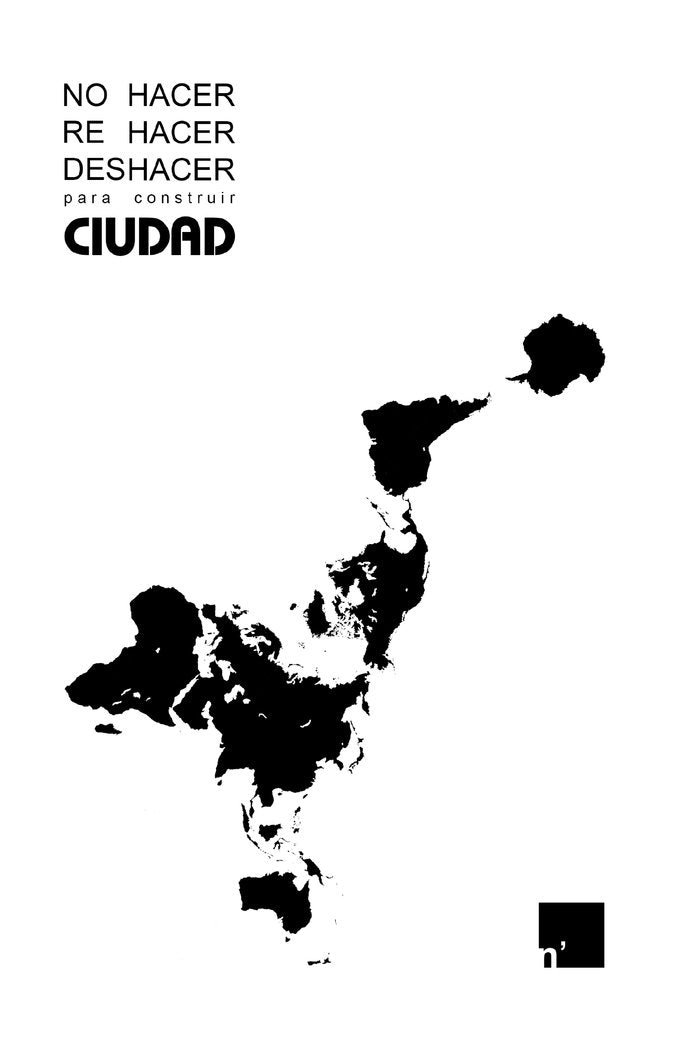NO HACER, REHACER, DESHACER PARA CONSTRUIR CIUDAD | ORGANIZACION,N'UNDO | LETRA MINUSCULA | 9788410900868 Imagen principal del producto