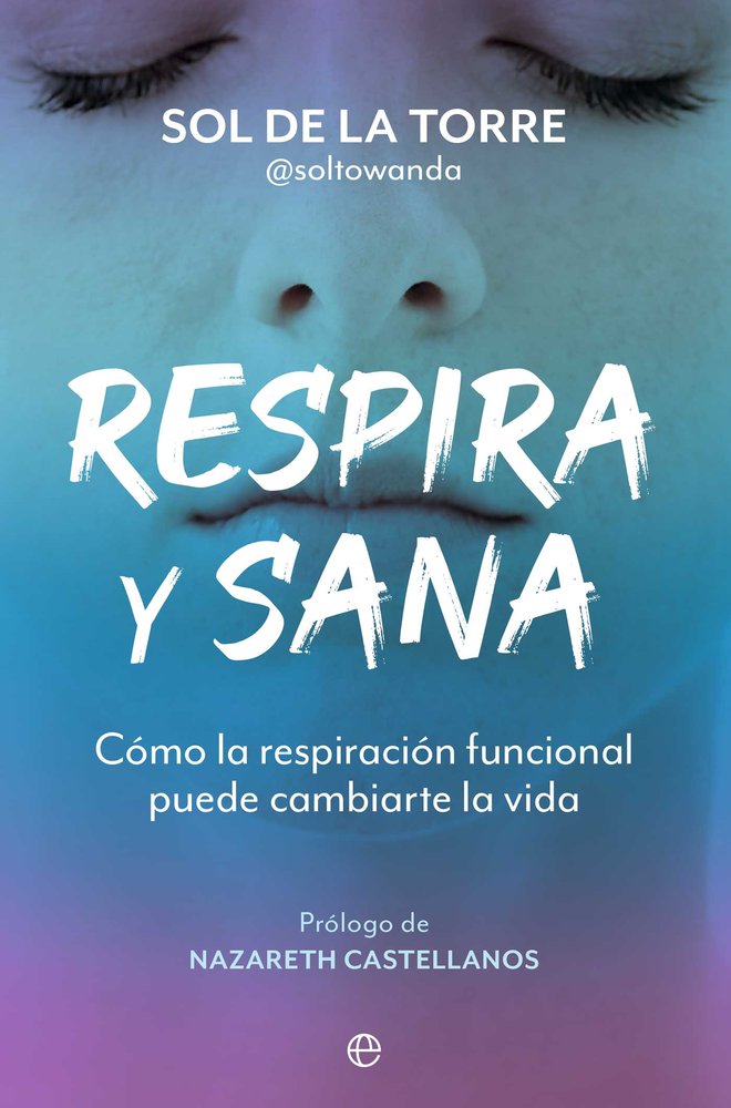 RESPIRA Y SANA | DE LA TORRE, SOL | ESFERA DE LOS LIBROS | 9788410940499 Imagen principal del producto