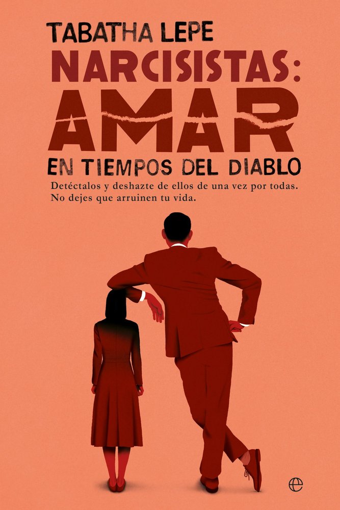 NARCISISTAS AMAR EN TIEMPOS DEL DIABLO | LEPE, TABATHA | ESFERA DE LOS LIBROS | 9788410941649 Imagen principal del producto