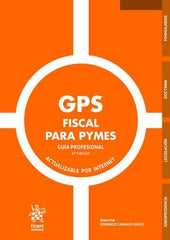 GPS FISCAL PARA PYMES GUIA PROFESIONAL 4ª EDICION | CARBAJO VASCO,DOMINGO | TIRANT LO BLANCH | 9788410958722