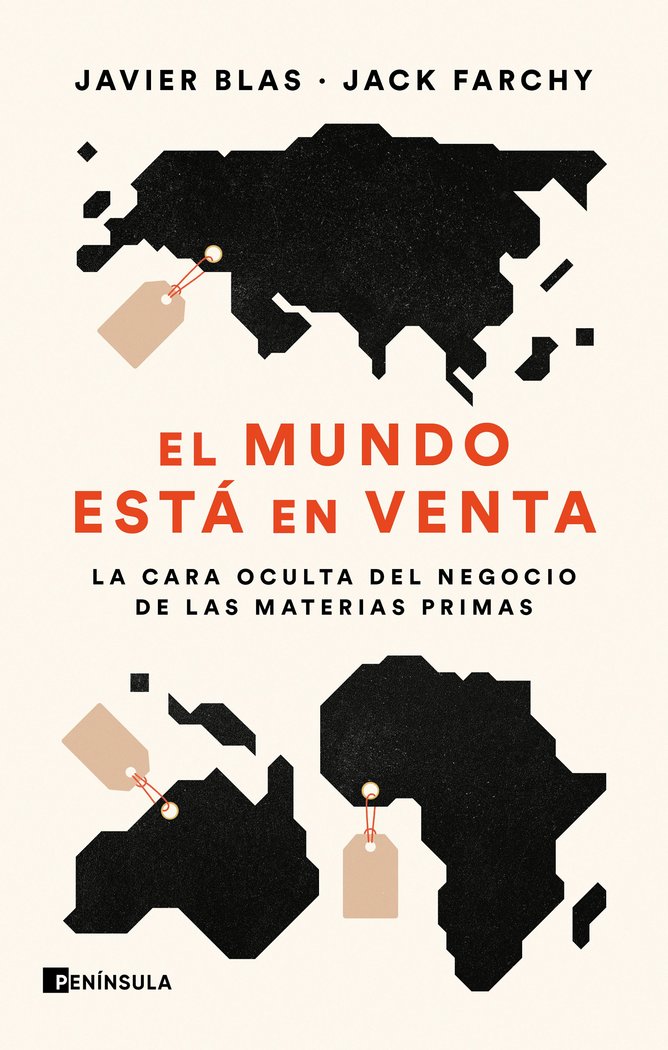 EL MUNDO ESTA EN VENTA | BLAS, JAVIER/FARCHY, JACK | EDICIONES PENINSULA | 9788411000758