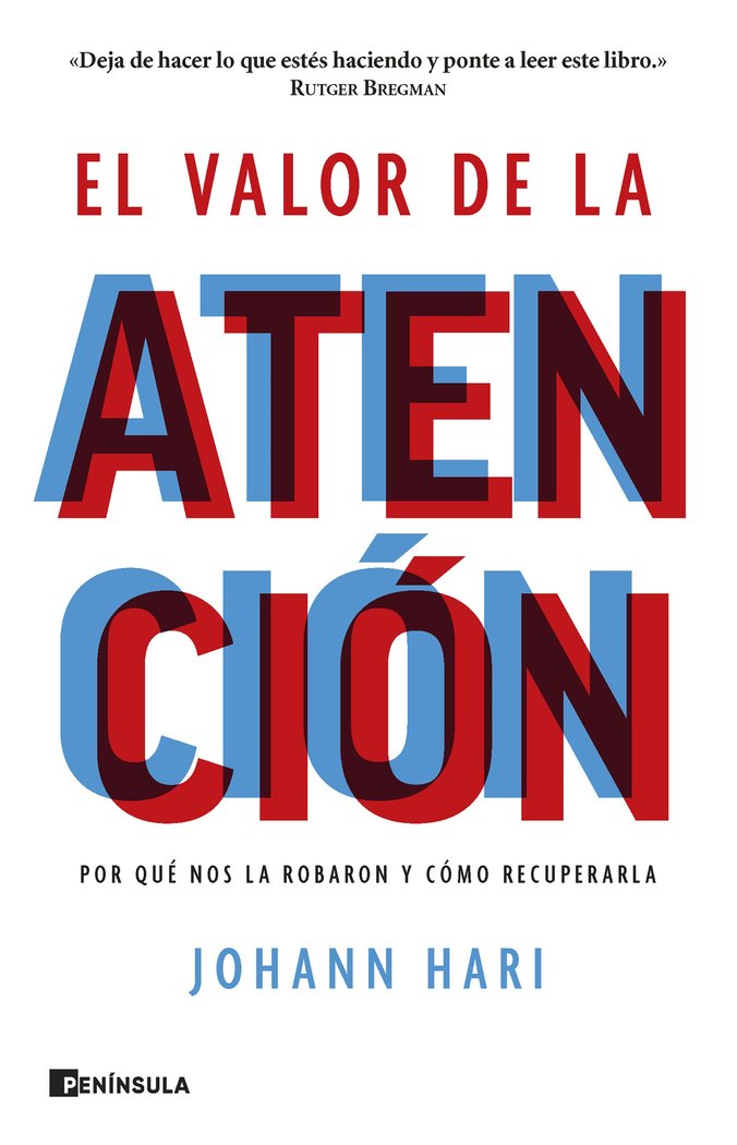 EL VALOR DE LA ATENCION | JOHANN HARI | EDICIONES PENINSULA | 9788411001298 Imagen principal del producto