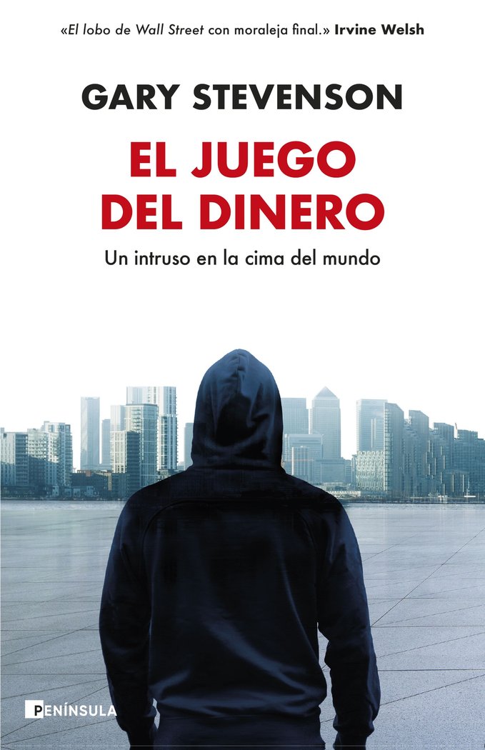 EL JUEGO DEL DINERO | GARY STEVENSON | EDICIONES PENINSULA | 9788411002547