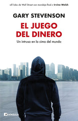 EL JUEGO DEL DINERO | GARY STEVENSON | EDICIONES PENINSULA | 9788411002547