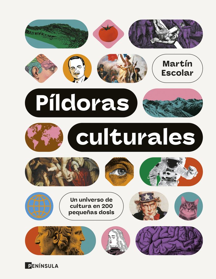 PILDORAS CULTURALES | ESCOLAR, MARTIN | EDICIONES PENINSULA | 9788411002912 Imagen principal del producto
