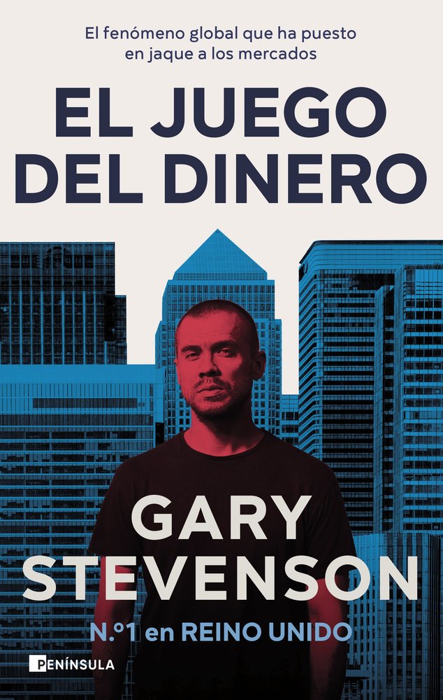 EL JUEGO DEL DINERO THE TRADING GAME | GARY STEVENSON | EDICIONES PENINSULA | 9788411003957